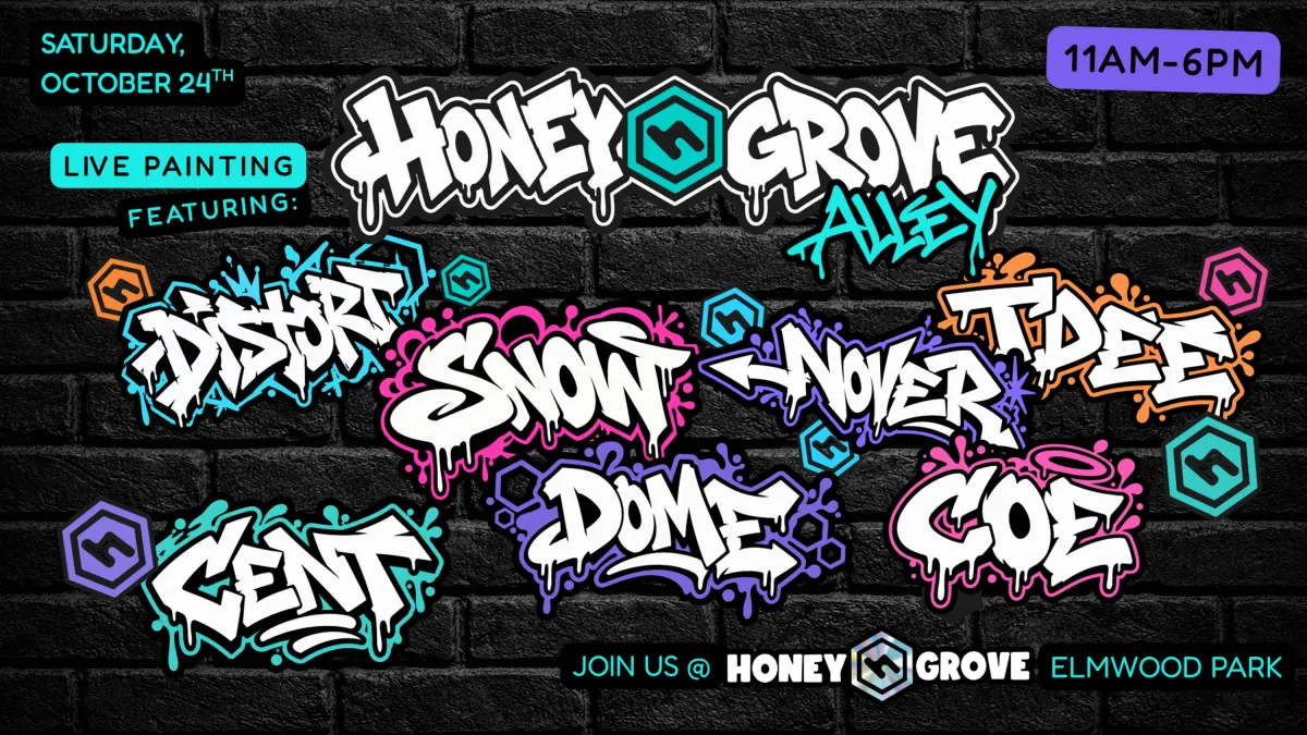 'HoneyAlley' Live Painting @ HoneyGrove Elmwood Park